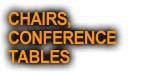 chairs, conference tables